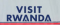 VISIT RWANDA VISIT RWANDA