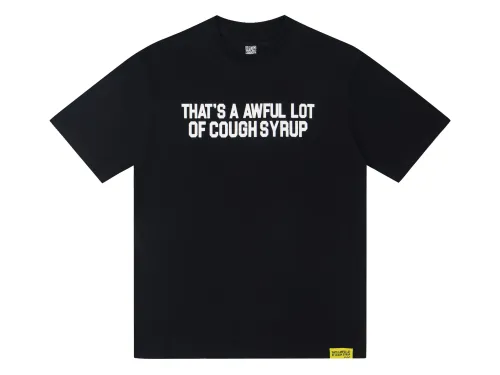 THAT'S A AWFUL LOT OF COUGH SYRUP Tee