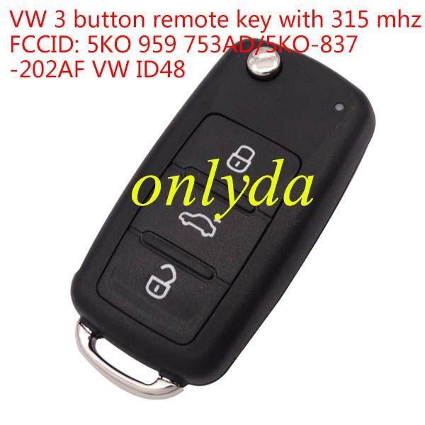 For VW 3 button remote key with 315 mhz Model Number is 5KO 959 753AD /5KO-837 -202AF VW ID48 can bus
