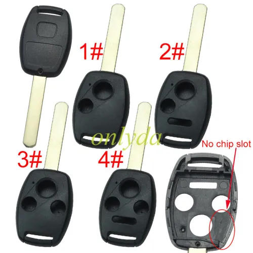 For Honda  remote key shell （no chip slot place)，pls choose button