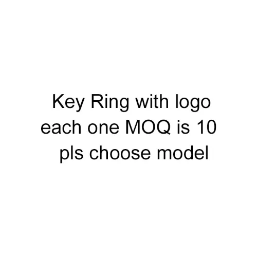 Key Ring with logo, each one MOQ is 10 . pls choose model