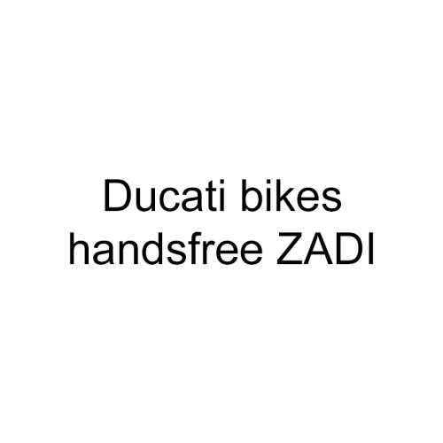 Ducati bikes handsfree ZADI