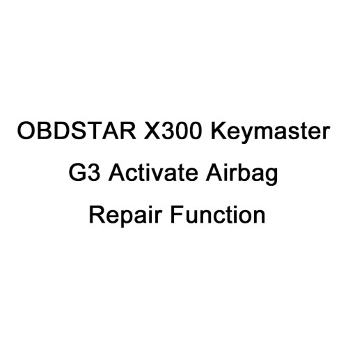 Activate Airbag Repair Function for OBDSTAR X300 Keymaster G3